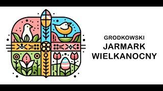 Jarmark Wielkanocny 2024 w Grodkowie