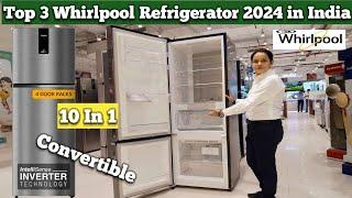 Top 3 Whirlpool Refrigerator 2024 in India//10 in 1 Convertible Modes// Double Door Refrigerator/