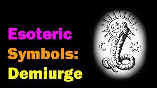 The Demiurge (Lion-faced Serpent) [Esoteric Saturdays]