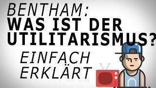 Bentham: UTILITARISMUS. (1) Einfach erklärt! AMODO, Philosophie begreifen!