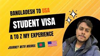 Bangladesh to USA Student visa process A to Z My Experience