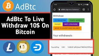 adbtc Live Withdraw 10$ Bitcoin On FaucetPay