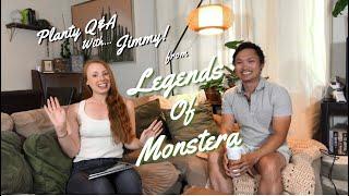 Planty Q&A with Legends of Monstera