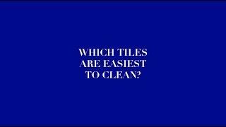 Which tiles are easiest to clean? | Marca Corona Tutorial EN