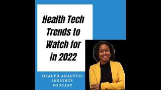 Health Tech Trends to Watch in 2022