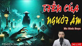 TRUYỆN MA KINH DỊ | TIỀN CỦA NGƯỜI ÂM I Chuyện Kể Từ Cõi Âm | Truyện Ma Đình Soạn Mới Nhất 2025