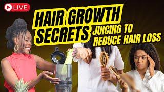 (LIVE) Hair Growth Secrets: Juicing to Reduce Hair Loss