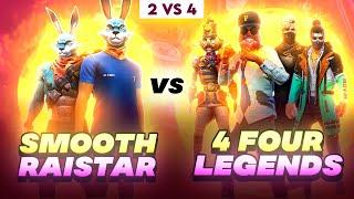 RAISTAR + SMOOTH 444 VS 4 LEGENDS || SMOOTH AND SNEAKY