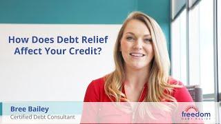 How Does Debt Relief Affect Your Credit? | Freedom Debt Relief