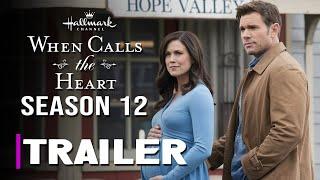 When Calls the Heart Season 12 (2025) Trailer | Huge News | Hallmark Channel