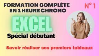 ️ Formation Excel débutant n°1 ️ Formation complète 1 heure chrono - Avec audio