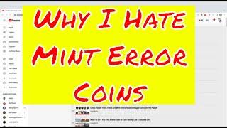 Main Reason I Hate Mint Errors & Varieties - Coin Dealer Opinion