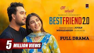 বেস্ট ফ্রেন্ড ২.০ | BEST FRIEND 2.0 | Full Natok | Jovan | Mehazabien | Probir | Bangla Natok 2025