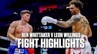 Ben Whittaker v Leon Willings | FULL FIGHT HIGHLIGHTS 