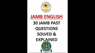 JAMB English Compilation - 30 JAMB Past Questions Solved