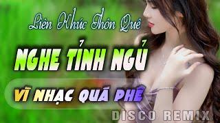 Nhạc Sống Liên Khúc Asia Chất Âm Đỉnh Cao - Siêu Phẩm Thôn Quê Gái Xinh - DISCO ITALO REMIX