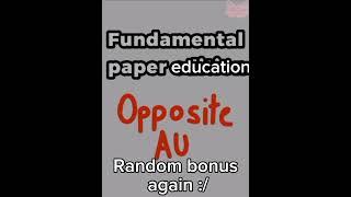 Fundamental paper education Opposite Au (Bonus 2) #fundementalpapereducation #opposite #Au #Art #fpe