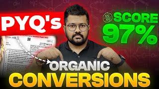 Class 12 Organic Chemistry : PYQ of Organic Conversions | All Chapter Covered | Class 12 Boards