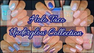 Holo Taco Underglow Collection Swatches #pr