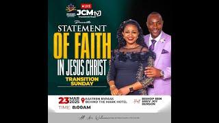 JCM TRANSITION SUNDAY || THEME: STATEMENT OF FAITH IN JESUS CHRIST