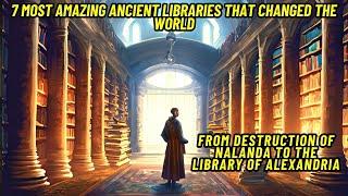 The 7 Most Important Ancient Libraries in History