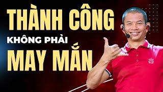 Làm thế nào để thành công? Những lựa chọn thay đổi cuộc đời | Phạm Thành Long