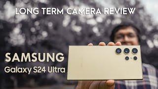 Samsung S24 Ultra Long term Camera Review |