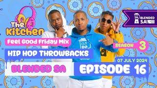 The Kitchen Season 3  Episode 16 - Old School Hip-Hop by Blended SA