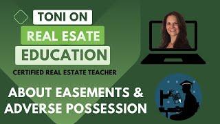 Easements and Adverse Possession: Everything You Need to Know To Pass The Real Estate Exam