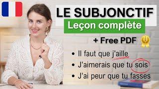 LE SUBJONCTIF IN FRENCH / COMPLETE LESSON (FREE PDF)