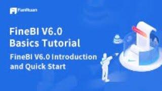 FineBI V6.0 Basics Tutorial - Chapter1: Introduction and Quick Start