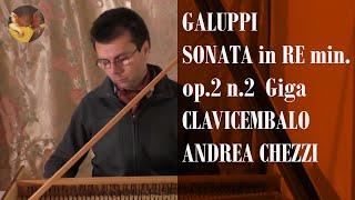 Baldassare Galuppi Sonata in re minore per clavicembalo, 2.Giga. Andrea Chezzi