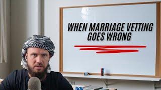 What NOT to do when vetting a marriage prospect…