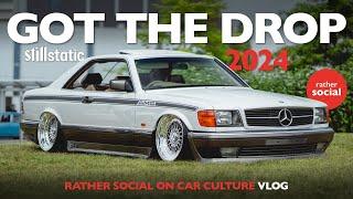 StillStatic's Got The Drop 2024 VLOG: Rather Social on Car Culture