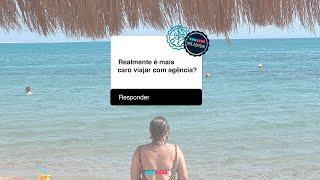 Realmente é mais caro viajar por agência?