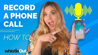 How to Record a Phone Call | iPhone + Android