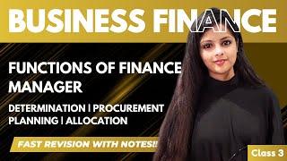 Functions of finance manager - Business Finance - Part 3