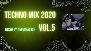 TECHNO MIX 2020 | VOL.5 | Mixed by TIEFENRAUSCH