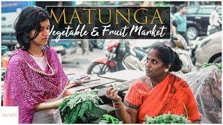 Matunga Vegetable & Fruit market, local produce | Kitchenn Hangouts