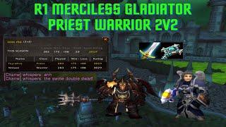 R1 Merciless Gladiator Priest Warrior TBC 2v2