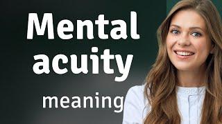 Understanding Mental Acuity: Sharpen Your Mind