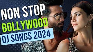 LATEST HINDI SONGS DJ REMIX NON STOP | BEST HINDI BOLLYWOOD REMIX SONGS DJ MASHUP MOST POPULAR 2024