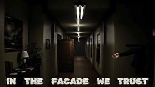 In The Facade We Trust - Inspired by Horror Game P.T | Psychological Horror Game