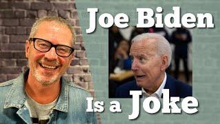 Joe Biden is a joke