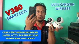 #TERBARU# CARA CEPAT KONEKSIKAN 2 KAMERA CCTV KE APLIKASI V380 DI HP ANDROID