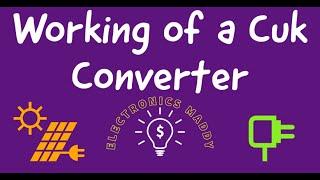Working of a Cuk Converter