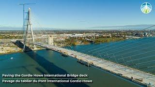 Paving the Gordie Howe International Bridge | Pavage du Pont international Gordie-Howe