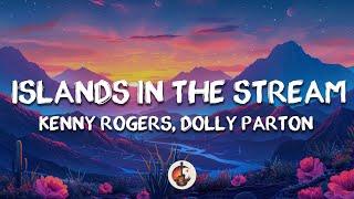 Dolly Parton, Kenny Rogers - Islands In the Stream (Lyrics)