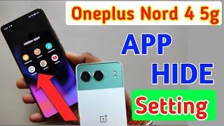 How to hide apps in Oneplus nord 4 5g/Oneplus nord 4 me app hide setting kaise kare,Oneplus app hide