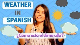 Weather In Spanish - Learn 16 Key Spanish Vocabulary And Expressions